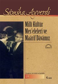 Milli Kültür ve Meseleleri ve Maarif Davamız Samiha Ayverdi Kubbealtı Neşriyatı