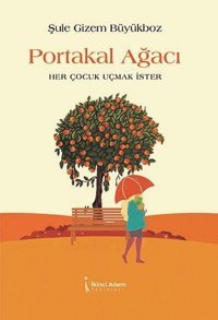 Portakal Ağacı Şule Gizem Büyükboz İkinci Adam Yayınları