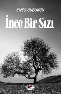 İnce Bir Sızı Enes Çubukçu Kırmızı ve Siyah