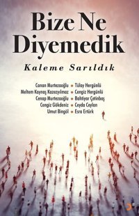 Bize Ne Diyemedik Kaleme Sarıldık Kolektif Cinius