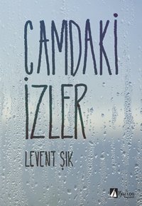 Camdaki İzler Levent Şık Karina Yayınevi