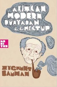 Akışkan Modern Dünyadan 44 Mektup Zygmunt Bauman Habitus Kitap