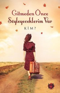 Gitmeden Önce Söyleyeceklerim Var Kolektif Kut Yayınları