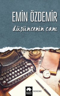 Düşüncenin Canı Emin Özdemir Eksik Parça Yayınları