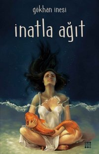 İnatla Ağıt Gökhan İnesi Dokuz Yayınları