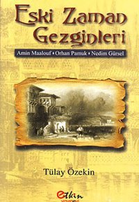 Eski Zaman Gezginleri Tülay Özekin Etkin Yayınları