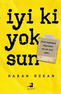İyi ki Yoksun Hakan Özkan Olimpos Yayınları