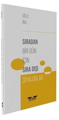 Sıradan Bir Gün İçin Sıra Dışı Diyaloglar Oğuz İnel Perseus Yayınevi