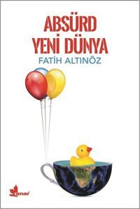 Absürd Yeni Dünya Fatih Altınöz Çınar Yayınları