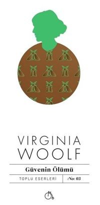 Güvenin Ölümü Virginia Woolf Aylak Adam