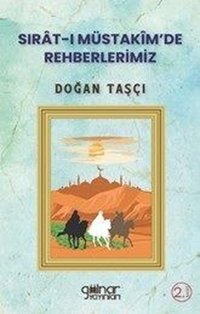 Sırat-ı Müstakim'de Rehberlerimiz Doğan Taşçı Gülnar Yayınları