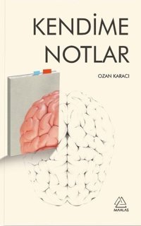 Kendime Notlar Ozan Karacı Mahlas Yayınları