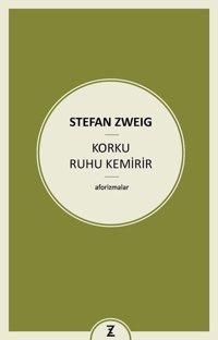 Korku Ruhu Kemirir Stefan Zweig Zeplin Kitap