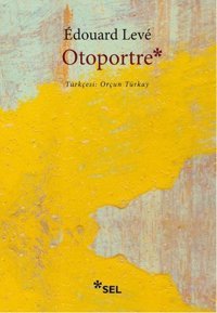 Otoportre Edouard Leve Sel Yayıncılık