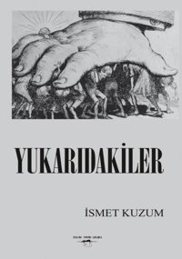 Yukarıdakiler İsmet Kuzum Sokak Kitapları Yayınları