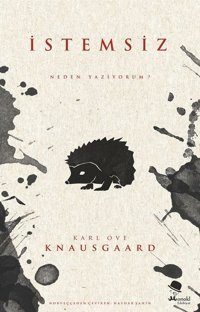 İstemsiz - Neden Yazıyorum? Karl Ove Knausgaard Monokl