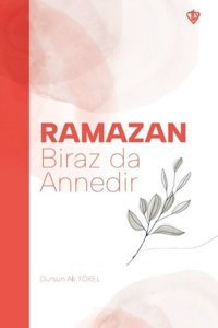 Ramazan Biraz da Annedir Dursun Ali Tökel Türkiye Diyanet Vakfı Yayınları