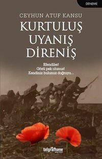 Kurtuluş Uyanış Direniş Ceyhun Atuf Kansu Telgrafhane Yayınları