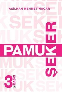 Pamuk Şeker Asilhan Mehmet Nacar Cinius