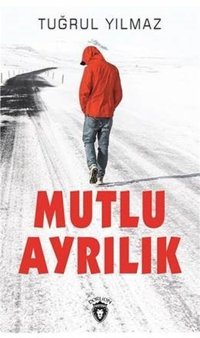 Mutlu Ayrılık Tuğrul Yılmaz Dorlion Yayınevi