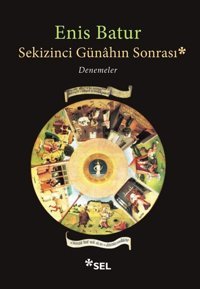 Sekizinci Günahın Sonrası - Denemeler Enis Batur Sel Yayıncılık