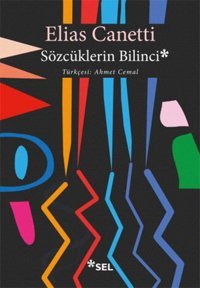 Sözcüklerin Bilinci Elias Canetti Sel Yayıncılık