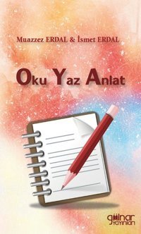 Oku Yaz Anlat Muazzez Erdal Gülnar Yayınları