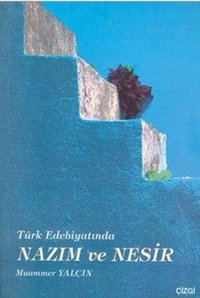 Türk Edebiyatında Nazım ve Nesir Muammer Yalçın Çizgi Kitabevi