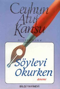 Söylevi Okurken Ceyhun Atuf Kansu Bilgi Yayınevi