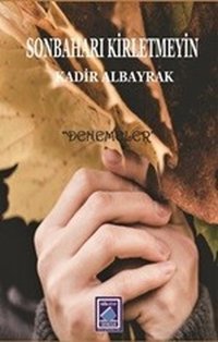 Sonbaharı Kirletmeyin Kadir Albayrak Göl Kitap