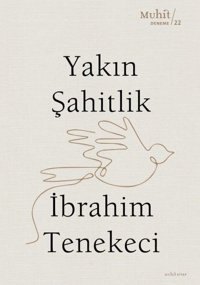 Yakın Şahitlik İbrahim Tenekeci Muhit Kitap