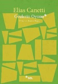Gözlerin Oyunu Elias Canetti Sel Yayıncılık