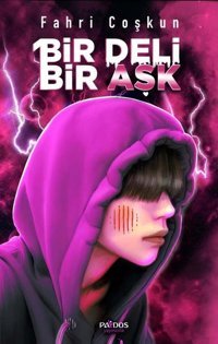 Bir Deli Bir Aşk Fahri Coşkun Paydos Yayıncılık
