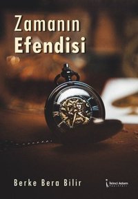 Zamanın Efendisi Berke Bera Bilir İkinci Adam Yayınları