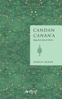 Candan Canan'a-İmgelerle Şiirsel Sözler Serhat Şeker Alkun