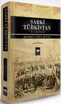 Şarki Türkistan Tarihi Mehmet Emin Buğra Ötüken Neşriyat