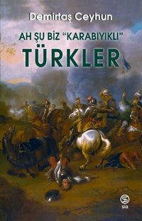 Ah Şu Biz Karabıyıklı Türkler Demirtaş Ceyhun Sia