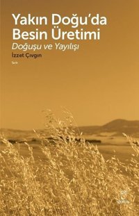 Yakın Doğu'da Besin Üretimi İzzet Çıvgın Doruk Yayınları