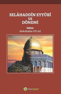 Selahaddin Eyyubi ve Dönemi Kolektif Hiperlink