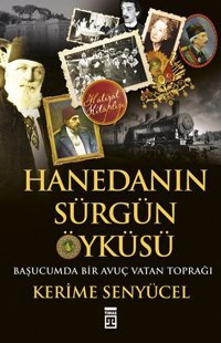 Hanedanın Sürgün Öyküsü Kerime Şenyücel Timaş Yayınları