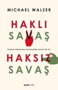 Haklı Savaş Haksız Savaş Michael Walzer Alfa Yayıncılık