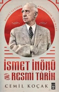 İsmet İnönü ve Resmi Tarih Cemil Koçak Timaş Yayınları