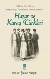 Hazar ve Karay Türkleri Şaban Kuzgun Bilge Kültür Sanat