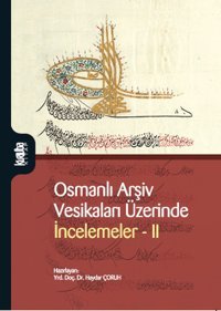 Osmanlı Arşiv Vesikaları Üzerinde İncelemeler 2 Haydar Çoruh Kurtuba