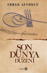 Son Dünya Düzeni Erhan Afyoncu Yeditepe Yayınevi