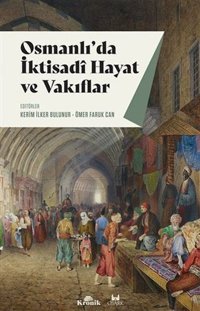 Osmanlı'da İktisadi Hayat ve Vakıflar Kolektif Kronik Kitap
