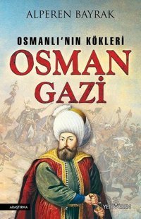 Osman Gazi-Osmanlı Alperen Bayrak Yediveren Yayınları