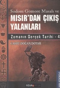 Mısır'dan Çıkış Yalanları - Zamanın Gerçek Tarihi Cahit Doğan Doyar Ozan Yayıncılık