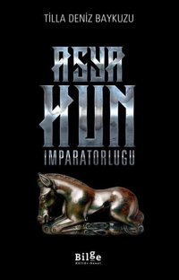 Asya Hun İmparatorluğu Tilla Deniz Baykuzu Bilge Kültür Sanat