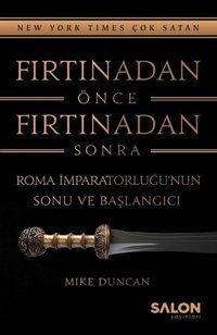 Fırtınadan Önce Fırtınadan Sonra Mike Duncan Salon Yayınları